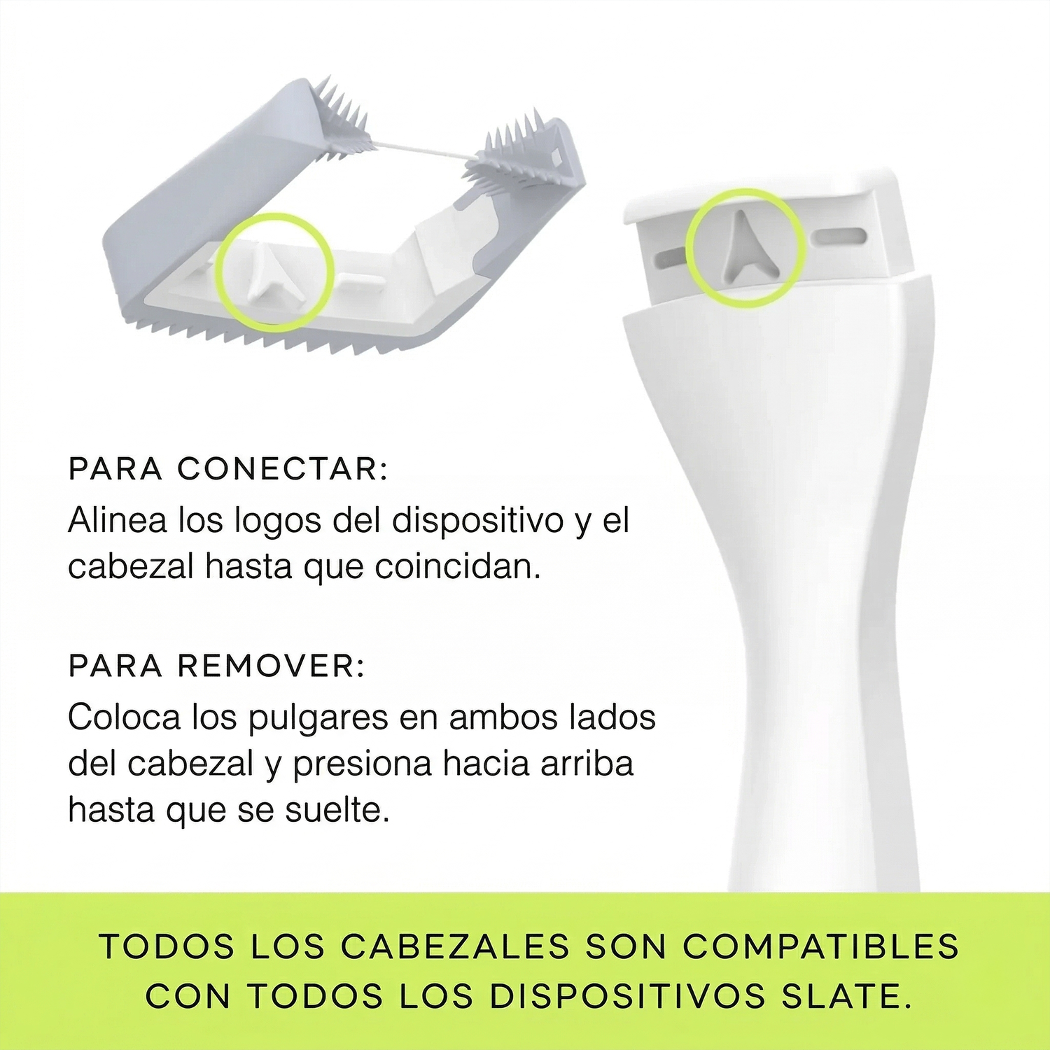 Instrucciones para conectar y remover cabezal Slate compatibles con todos los dispositivos